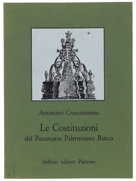 LE COSTITUZIONI DEL PECUNIARIO PALERMITANO BANCO. A cura di Romualdo …