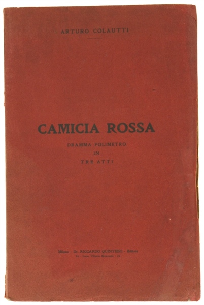 CAMICIA ROSSA. Dramma polimetro in tre atti.