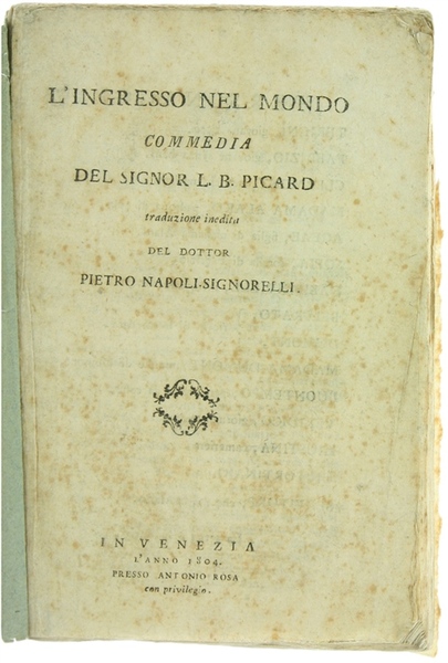 L'INGRESSO NEL MONDO - Commedia. Traduzione inedita del dottor Pietro …
