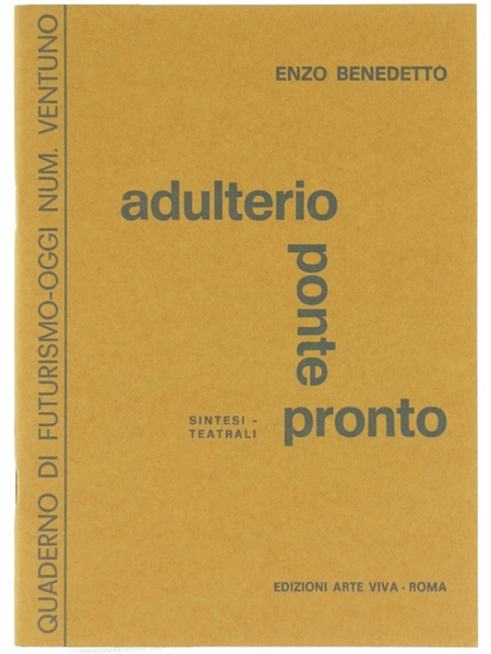 ADULTERIO - PONTE - PRONTO. Sintesi teatrali.