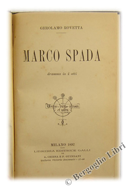 MARCO SPADA. Dramma in 4 atti.
