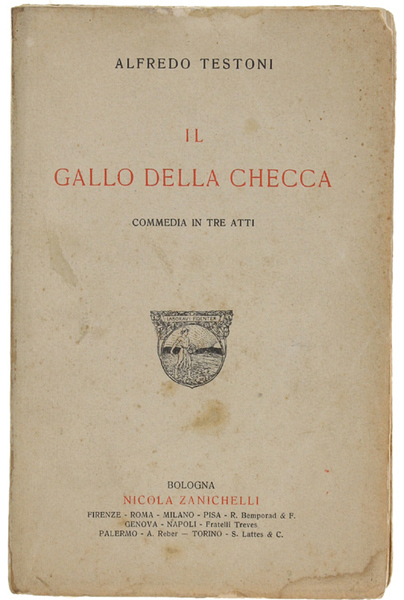 IL GALLO DELLA CHECCA. Commedia in tre atti.