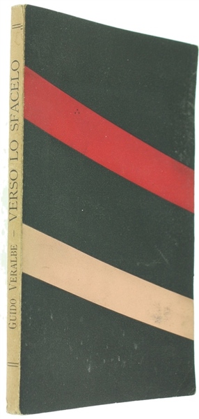 VERSO LO SFACELO. Dramma in 4 atti.