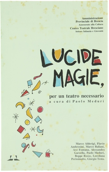 LUCIDE MAGIE, PER UN TEATRO NECESSARIO.