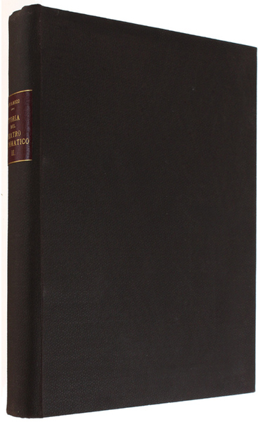 STORIA DEL TEATRO DRAMMATICO. Vol.II - Parte terza: 'EUROPA DAL …