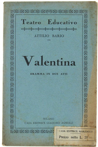 VALENTINA. Dramma in due atti.