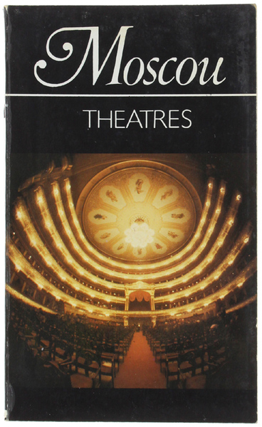 MOSCOU - THEATRES. Guide-photos.