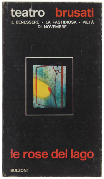 LE ROSE DEL LAGO. Il benessere. La fastidiosa. Pietà di …