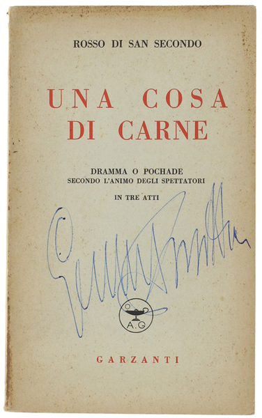 UNA COSA DI CARNE. Dramma o pochade secondo l'animo degli …