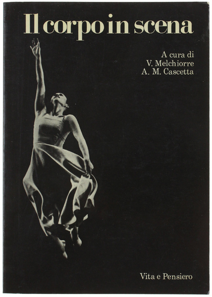 IL CORPO IN SCENA. La reppresentazione del corpo nella filosofia …
