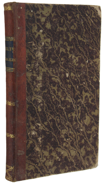 SCELTE TRAGEDIE di sacro argomento. Volume unico.