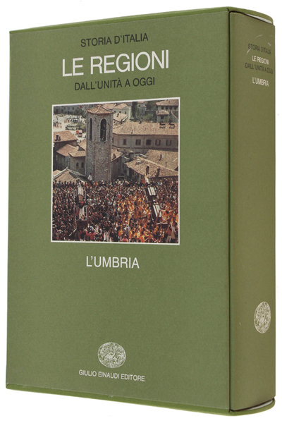 L'UMBRIA. Storia d'Italia - Le regioni dall'Unità a oggi [come …