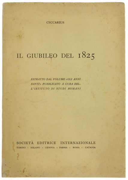 IL GIUBILEO DEL 1825. Estratto dal volume "Gli Anni Santi" …