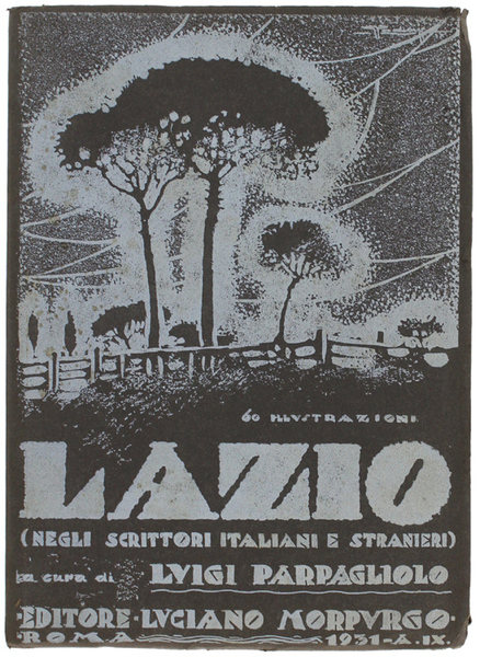 ITALIA (negli scrittori italiani e stranieri) - Volume I: LAZIO …