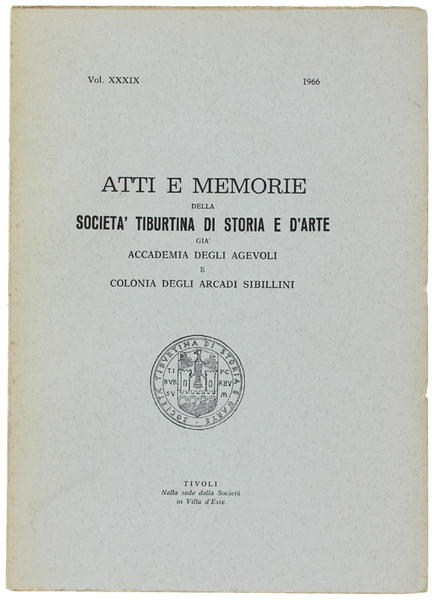 ATTI E MEMORIE DELLA SOCIETA' TIBURTINA DI STORIA E D'ARTE. …