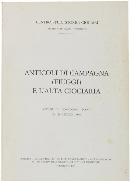 ANTICOLI DI CAMPAGNA (FIUGGI) E L'ALTA CIOCIARIA. Atti del VII …