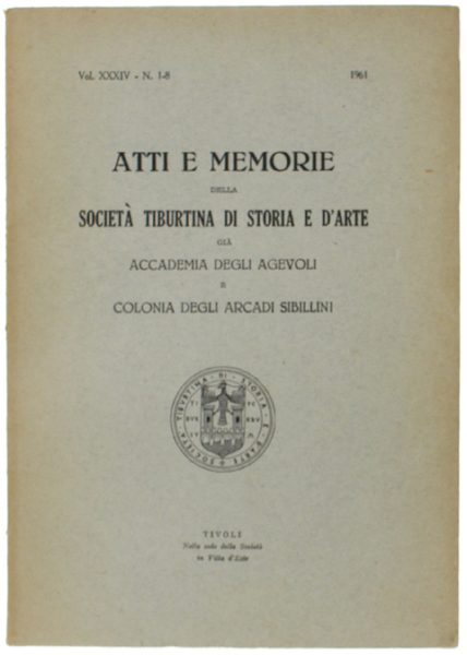 ATTI E MEMORIE DELLA SOCIETA' TIBURTINA DI STORIA E D'ARTE. …