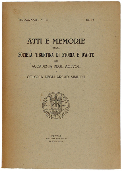 ATTI E MEMORIE DELLA SOCIETA' TIBURTINA DI STORIA E D'ARTE. …