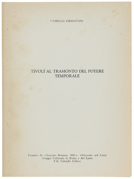 TIVOLI AL TRAMONTO DEL POTERE TEMPORALE.