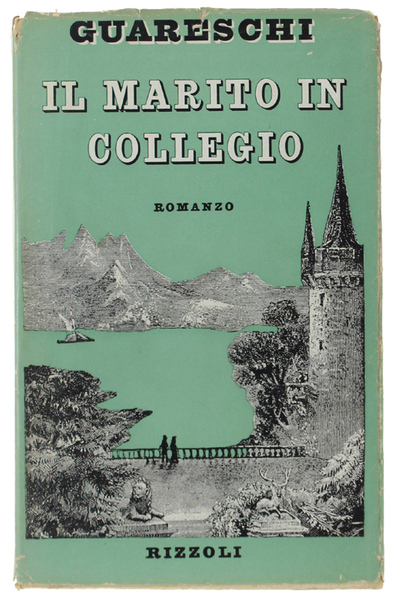 IL MARITO IN COLLEGIO. Romanzo ameno.