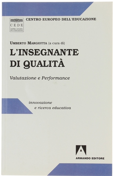 L'INSEGNANTE DI QUALITA'. Valutazione e Performance.