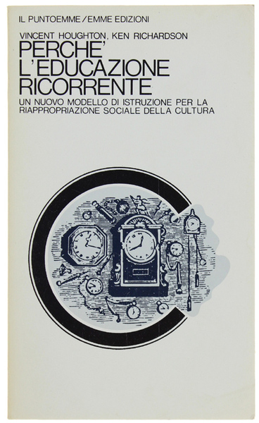 PERCHE' L'EDUCAZIONE RICORRENTE. Un nuovo modello di istruzione per la …