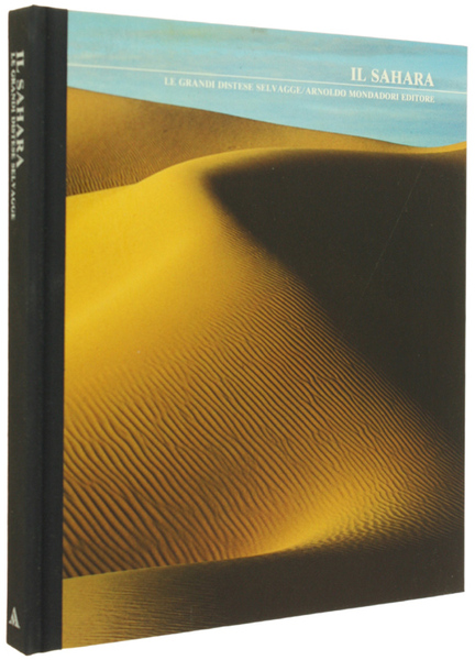 IL SAHARA. Le grandi distese selvagge.