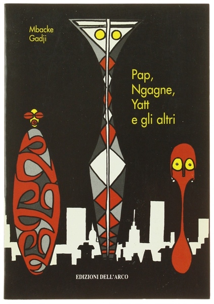 PAP, NGAGNE, YATT E GLI ALTRI.