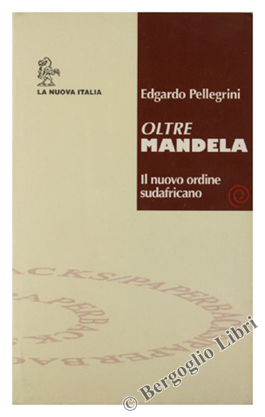 OLTRE MANDELA. Il nuovo ordine sudafricano.