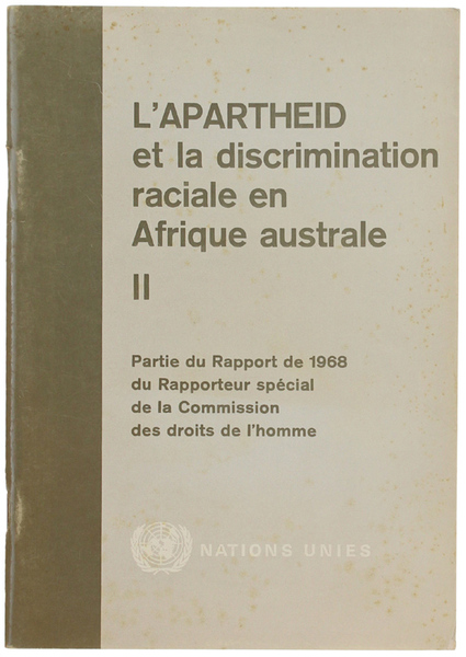 L'APARTHEID E LA DISCRIMINATION RACIALE EN AFRIQUE AUSTRALE II. Partie …