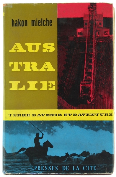 AUSTRALIE TERRE D'AVENIR ET D'AVENTURE.