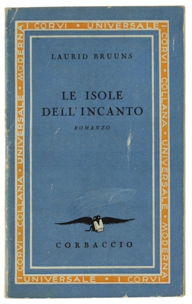 LE ISOLE DELL'INCANTO. Romanzo.