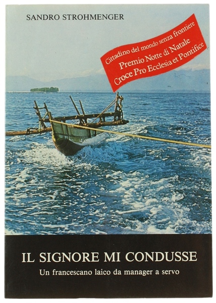 IL SIGNORE MI CONDUSSE. Un francescano laico da manager a …