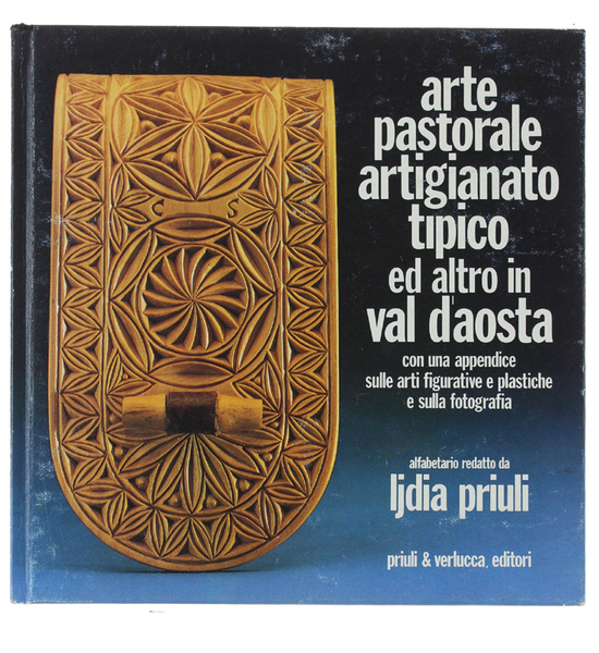 ARTE PASTORALE ARTIGIANATO TIPICO ED ALTRO IN VAL D'AOSTA. Con …