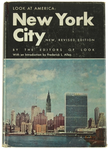 Look at America. NEW YORK CITY. By the Editors of …