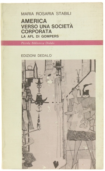 AMERICA VERSO UNA SOCIETA' CORPORATA. La AFL di Gompers.
