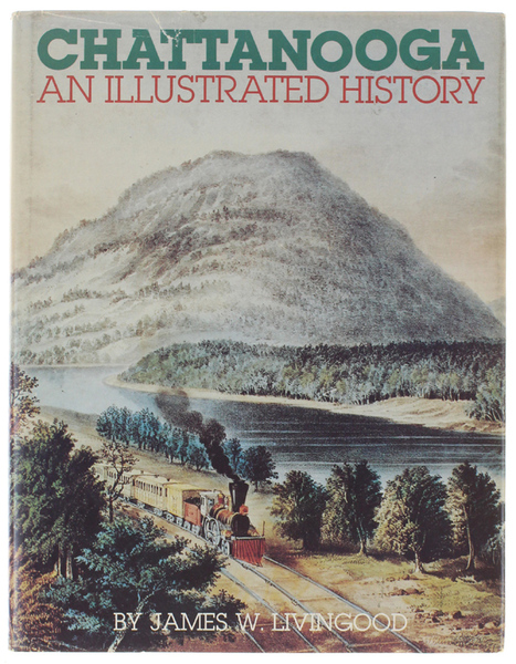CHATTANOOGA. An Illustrated History.