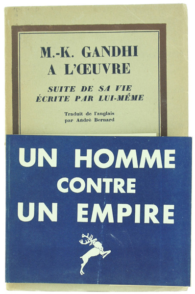 M.-K.GANDHI A L'OEUVRE. Suite de sa vie écrite par lui-même.