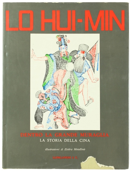 DENTRO LA GRANDE MURAGLIA. Storia della Cina.