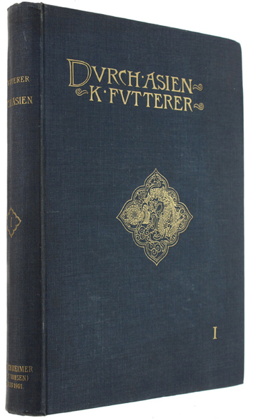 DURCH ASIEN. Erfahrungen, Forschungen und Sammlungen während der von Amtmann …