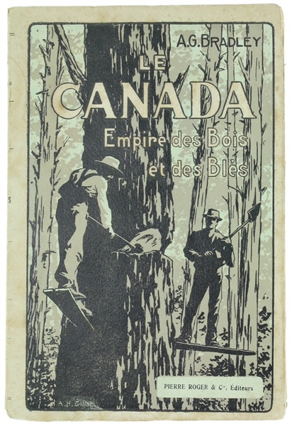 LE CANADA, EMPIRE DES BOIS ET DES BLÉS.