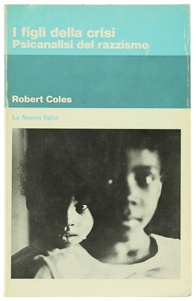 I FIGLI DELLA CRISI - Psicanalisi del razzismo. Esperienze nel …