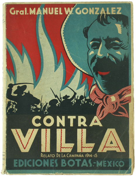 CONTRA VILLA. Relatos de la Campaña 1914-1915