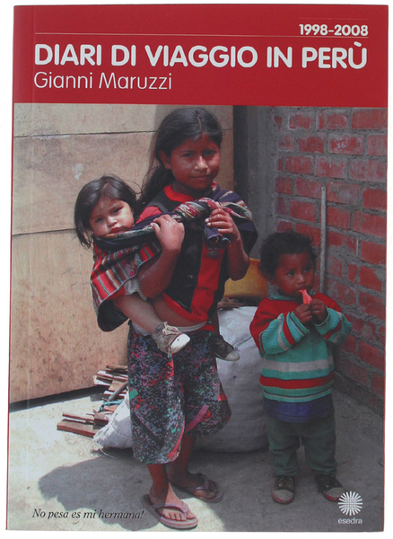DIARI DI VIAGGIO IN PERU' 1998-2008.