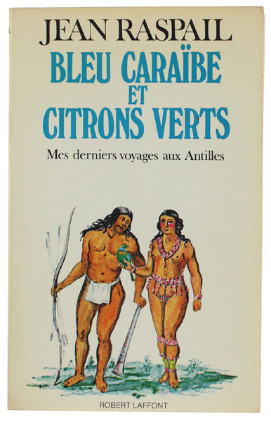 BLEU CARAIBE ET CITRONS VERTS. Mes derniers voyages aux Antilles