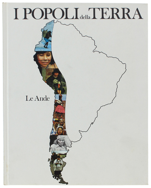LE ANDE. I popoli della terra - vol. 6.