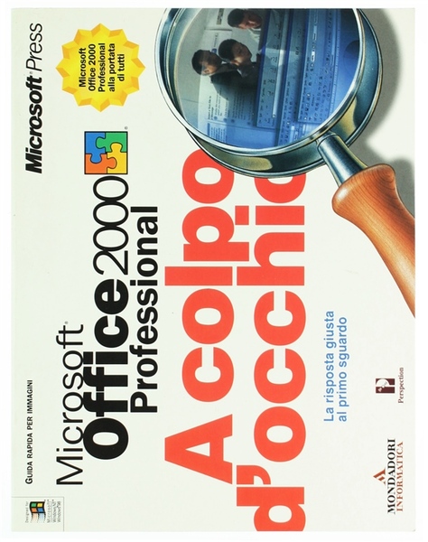 MICROSOFT OFFICE 2000 PROFESSIONAL A COLPO D'OCCHIO. Guida rapida per …