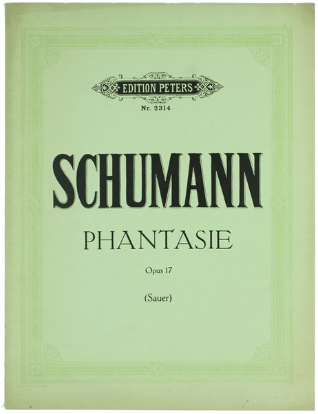 PHANTASIE FÜR KLAVIER ZU 2 HÄNDEN OP. 17. Neue Ausgabe …