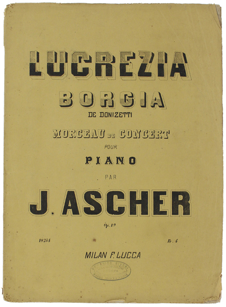 MORCEAU DE CONCERT POUR PIANO SUR LES MOTIFS DE LUCREZIA …
