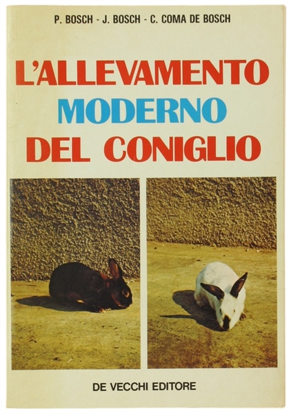 L'ALLEVAMENTO MODERNO DEL CONIGLIO.